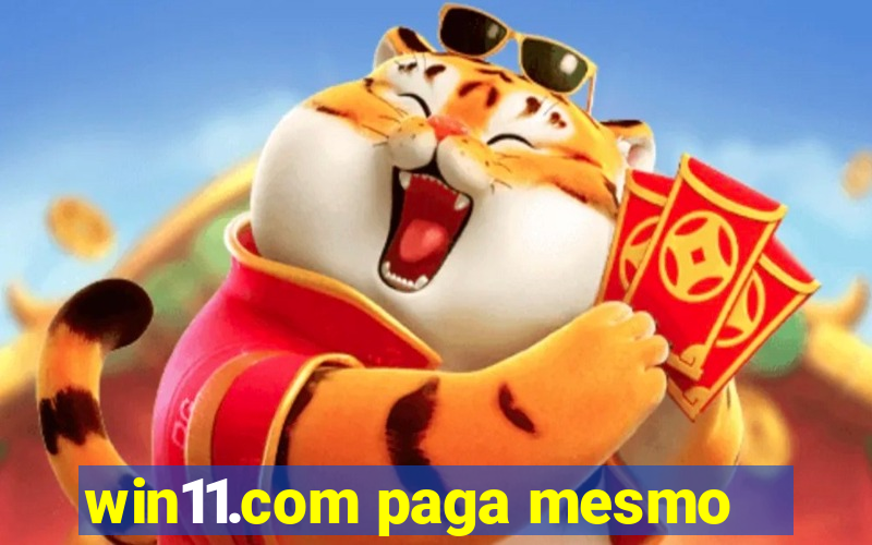 win11.com paga mesmo